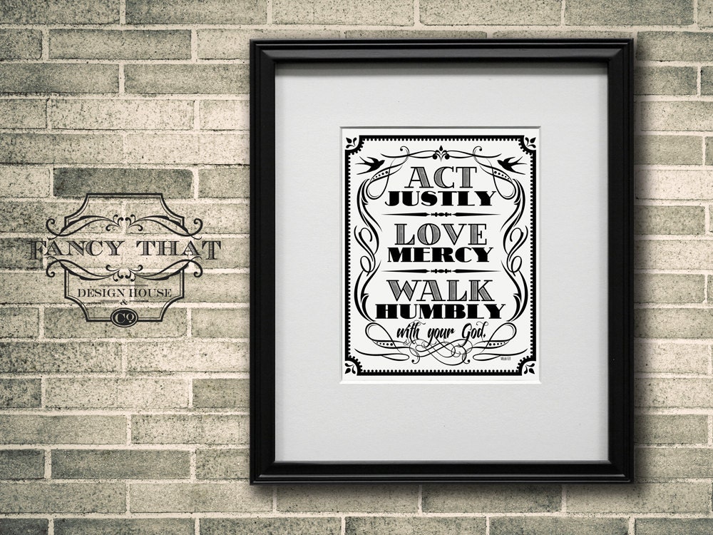 8x10 art print - Act, Love, Walk - Black & White Typography Poster Print - Micah Scripture Bible Verse