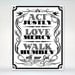 8x10 art print - Act, Love, Walk - Black & White Typography Poster Print - Micah Scripture Bible Verse