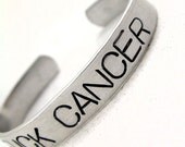 F--k Cancer, Say It Big Hand Stamped Aluminum Bracelet