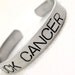 F--k Cancer, Say It Big Hand Stamped Aluminum Bracelet
