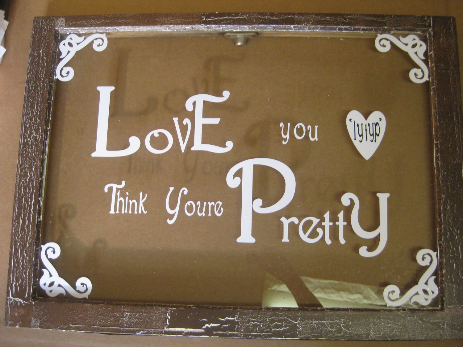 Personalized Farmhouse Upcycled Window Love you, Think You're Pretty