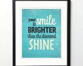 Your Smile is Brighter than the diamond Shine - 8x10 Retro-style inspirational quote print