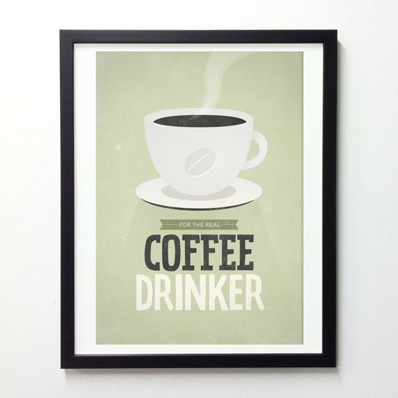 Coffee print poster, For The Real Coffee Drinker typography quote wall decor, Retro-style Kitchen art print A3