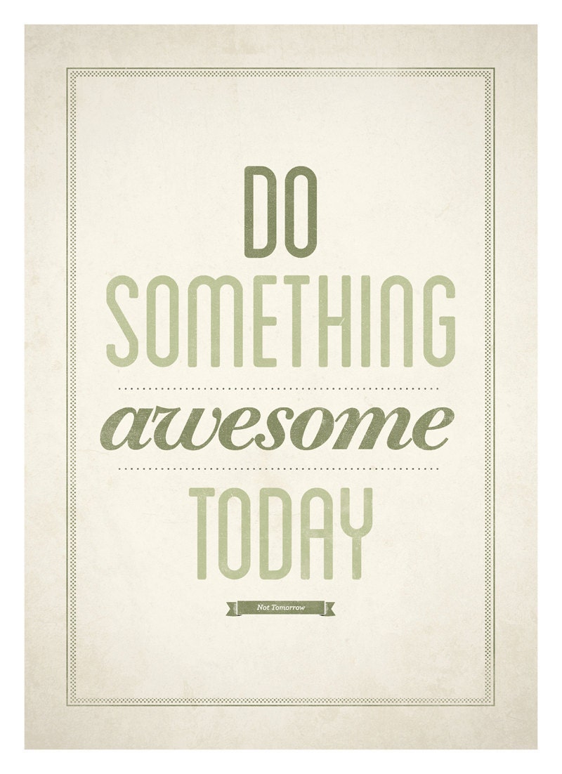 Do something awesome today - Motivational typography wall decor - Retro-style quote art print A3