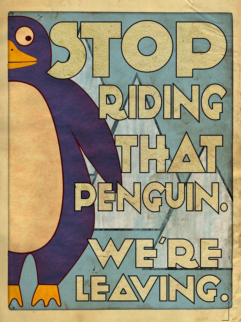 Things I've Said to My Children - Penguin (8x10)