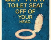 Things I've Said to My Children - Toilet Seat (8x10)