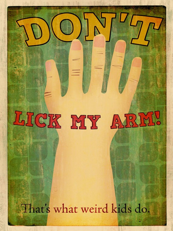 Things I've Said to My Children - Arm Licking (16x20)