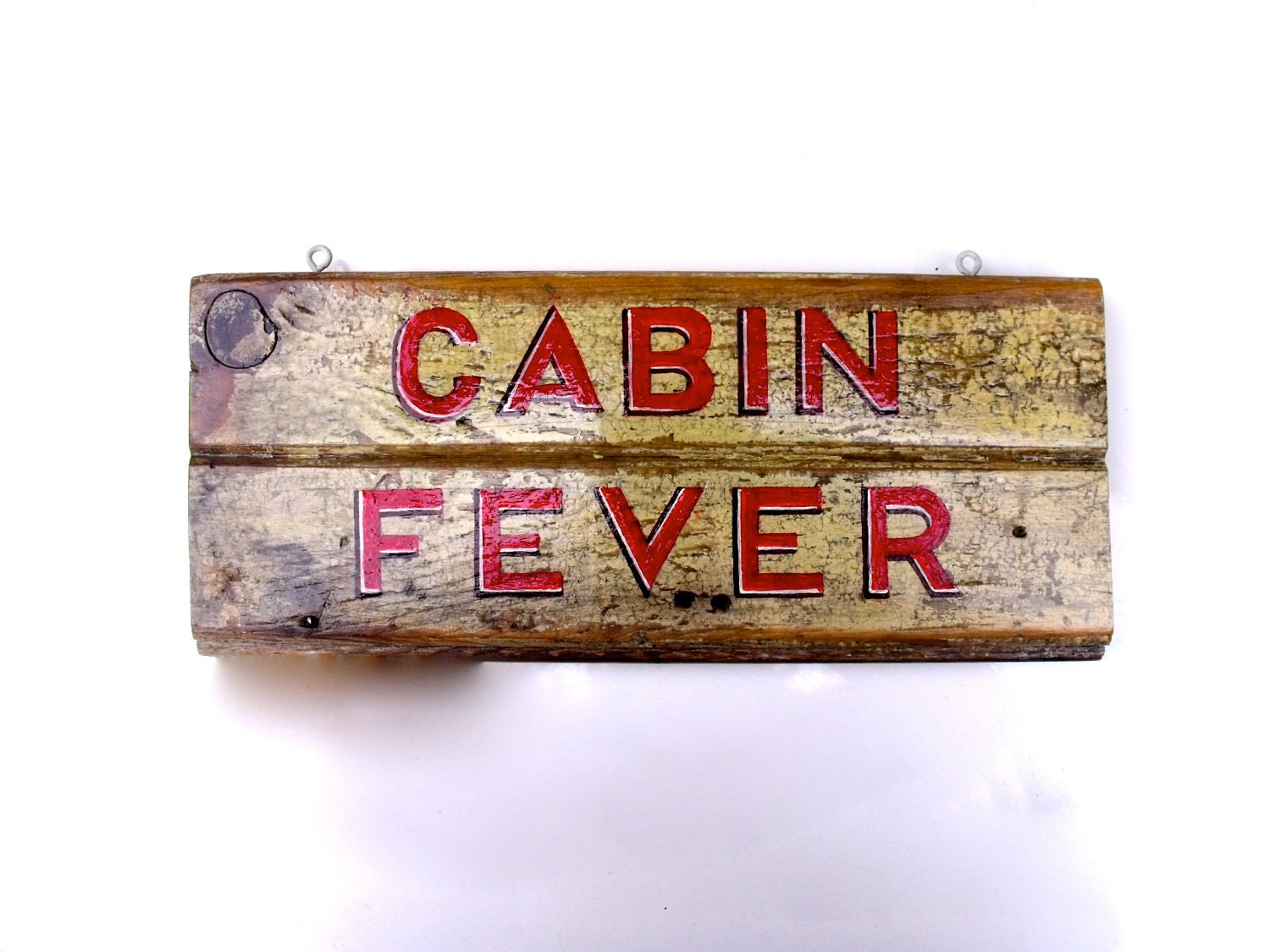 CABIN FEVER Hand Painted Sign - Reduced Price