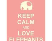 Keep Calm and Love Elephants : Wedding Birthday Anniversary Gift Children Decor Kids Room Home Decor Bathroom Art - BUY 2 Get 1 Free