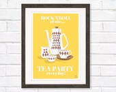 Kitchen Tea Quote Art Print Rock n Roll all night Tea Party Everyday