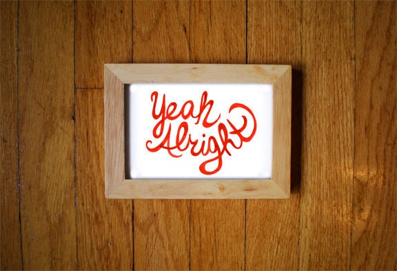 Red Watercolor Print "Yeah Alright" 4" x 6" Unframed