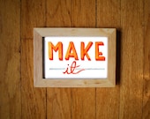 Watercolor Print "Make It" 4" x 6" Unframed