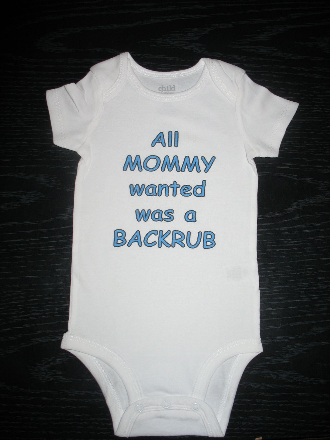 Baby Onesie - "All Mommy wanted was a Backrub"