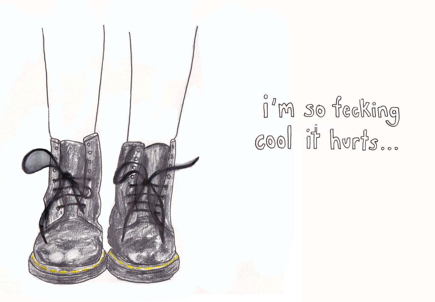 I'm so fecking cool it hurts... 7"x5" Print