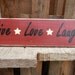Live Love Laugh wood sign