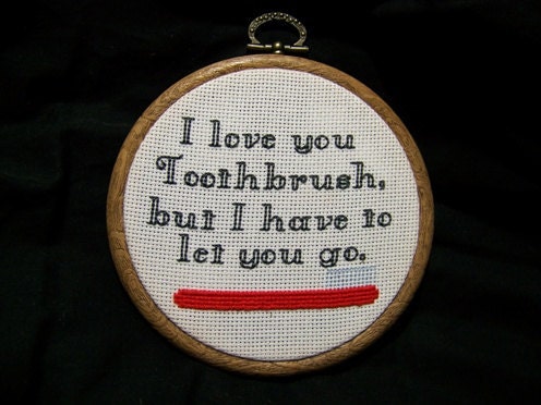 I Love You Toothbrush, But I Have To Let You Go
