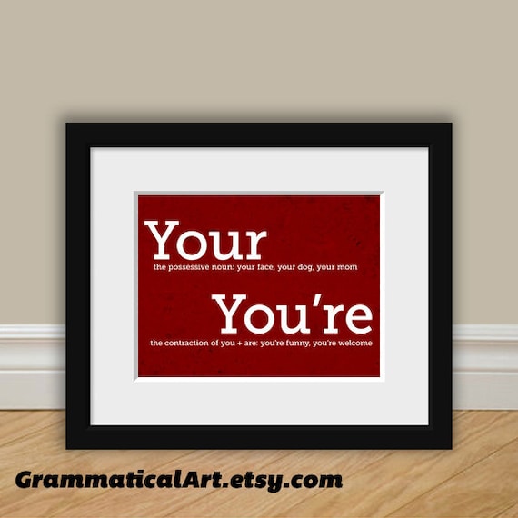 Grammar Funny Print Your and You're Perfect English Gift Teacher Gifts ...