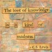 The Love of Knowledge is a Kind of Madness Mixed Media 8x8 Print