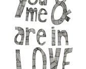 You and Me are in Love 8x10 Typography Print