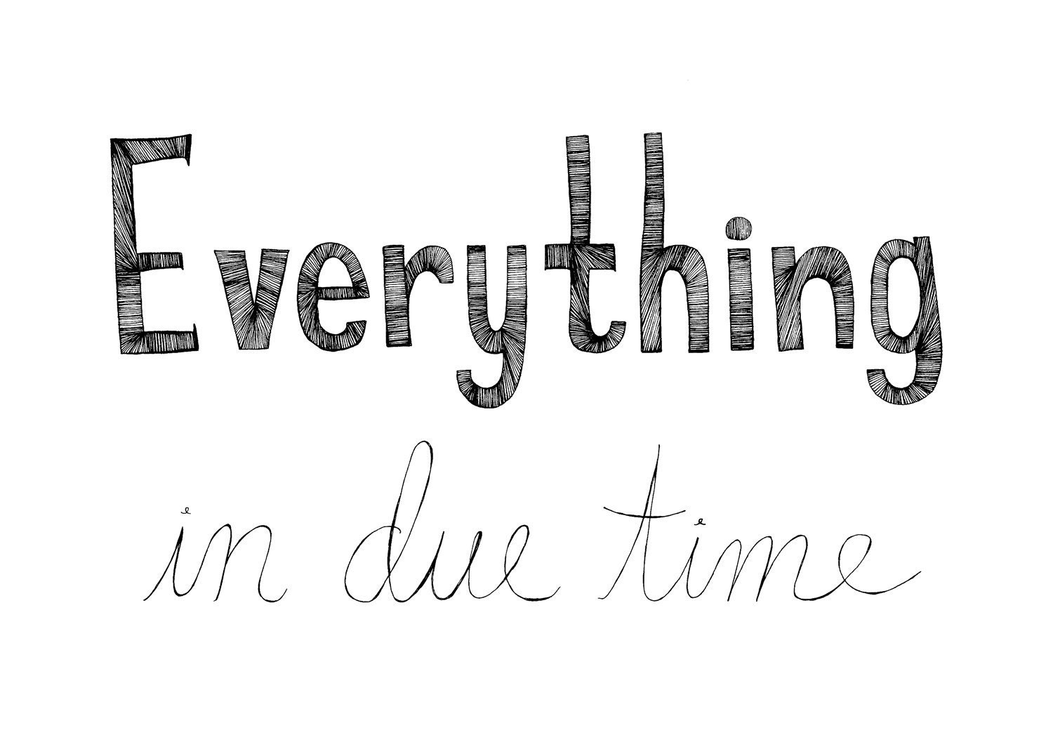 Everything in Due Time 8x10 Typography Inspirational Quote Print