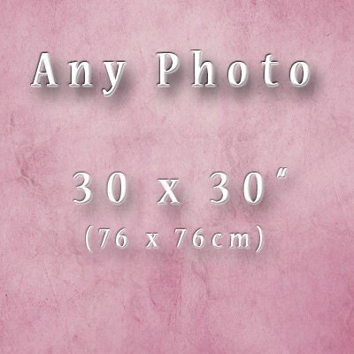 Any Fine Art Photography Print 30x30 (76x76cm)