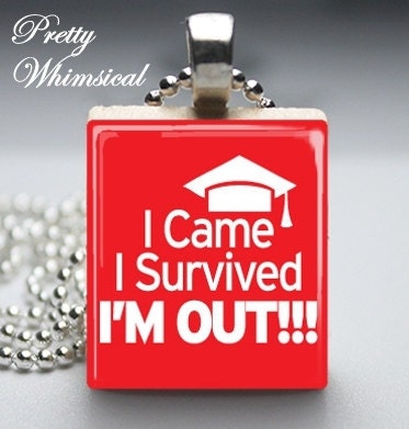 I Came I Survived I Am Out - seniors 2013 graduate necklace - Scrabble Tile Pendant