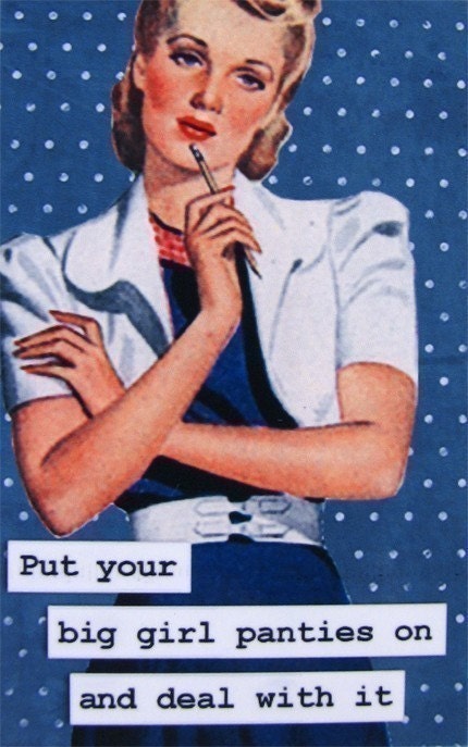 Magnet - Put Your Big Girl Panties On And Deal With It