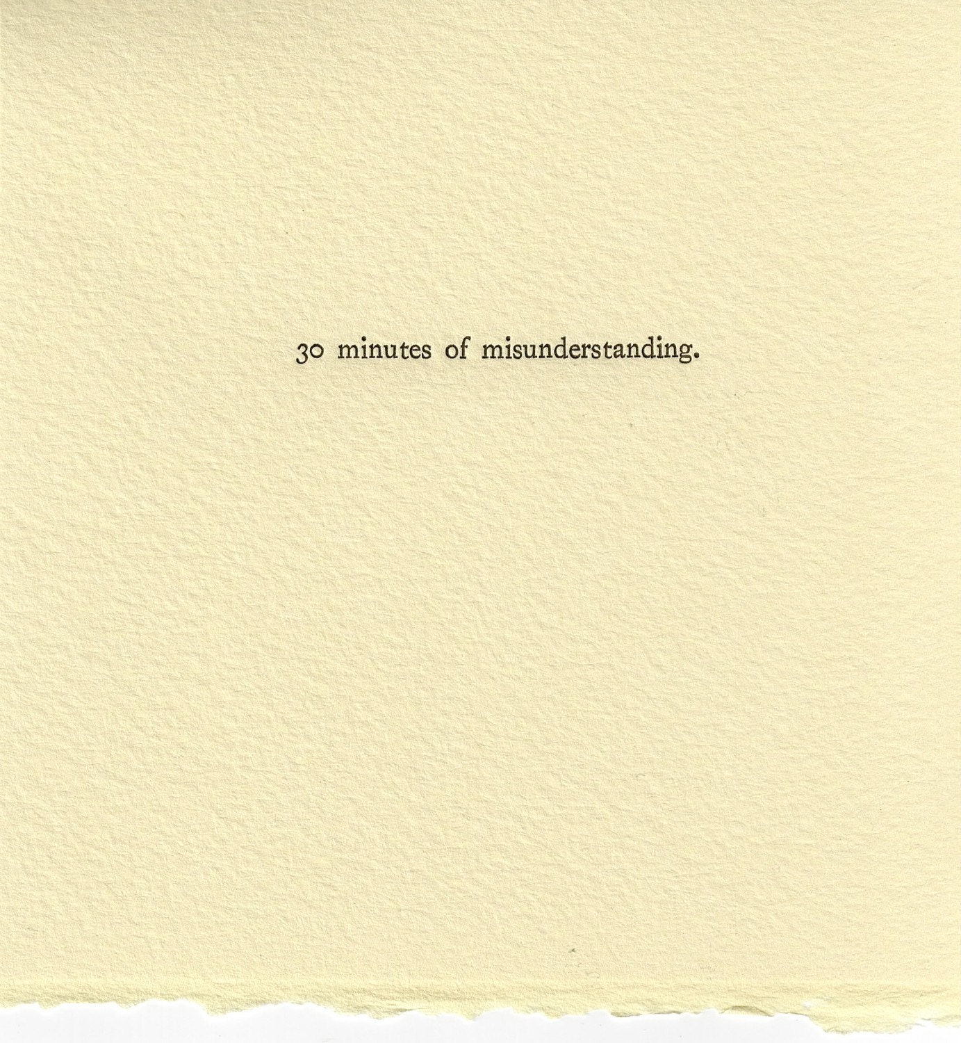 Time Wasting Experiment 0033 - 30 minutes of misunderstanding. (Letterpress print)
