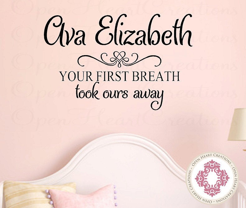 Your First Breath Took Ours Away Wall Decal - Baby Nursery Wall Decal with Personalized Name and Heart Accent 22H x 36W BA0277