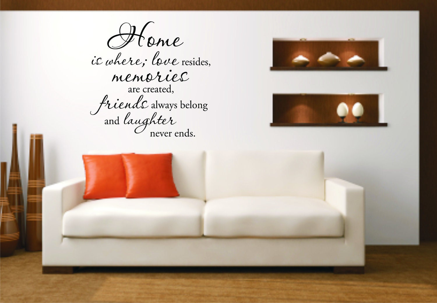 Vinyl Wall Decal Home is where, love resides, memories are created, friends always belong and laughter never ends - Vinyl Wall Decal Quote