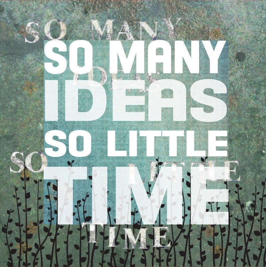 So Many Ideas So Little Time Contemporary Word Art Prints 12x12  Blue Green leaves Motivational