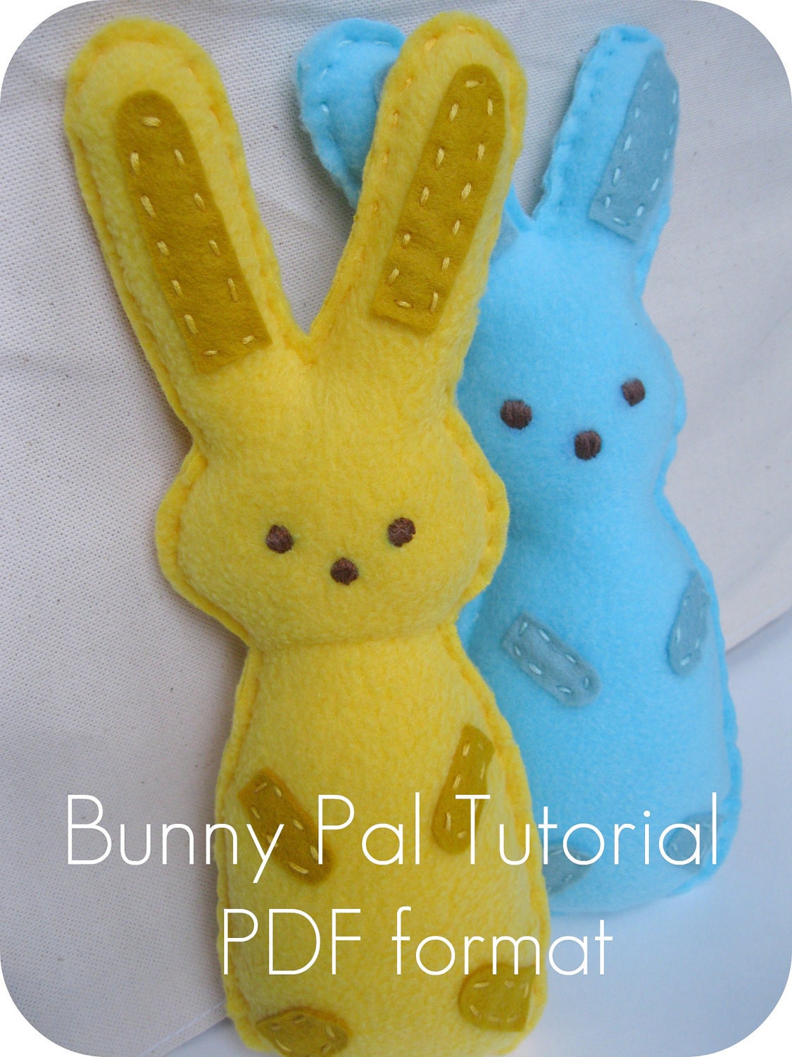 Bunny Pal Tutorial and Sewing Pattern in PDF format.