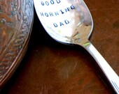 GOOD MORNING DAD - The O R I G I N A L - Upcycled Vintage Coffee Spoon, Hand Stamped by Sycamore Hill