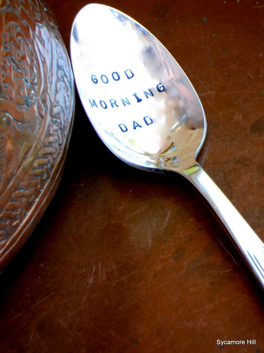 GOOD MORNING DAD - The O R I G I N A L - Upcycled Vintage Coffee Spoon, Hand Stamped by Sycamore Hill