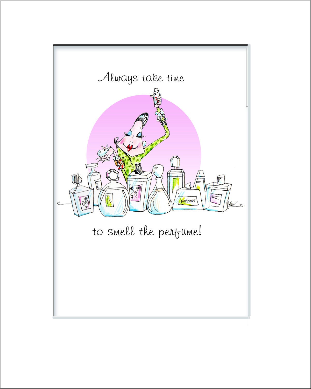 Woman humor 5x7 print  with uplifting message
