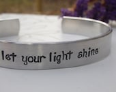 ON SALE....Let Your Light Shine Handstamped Bracelet. Makes a Great Gift.