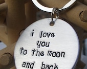 I love you to the Moon and back Handstamped Keychain.