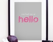 You Had Me At Hello A4 Poster