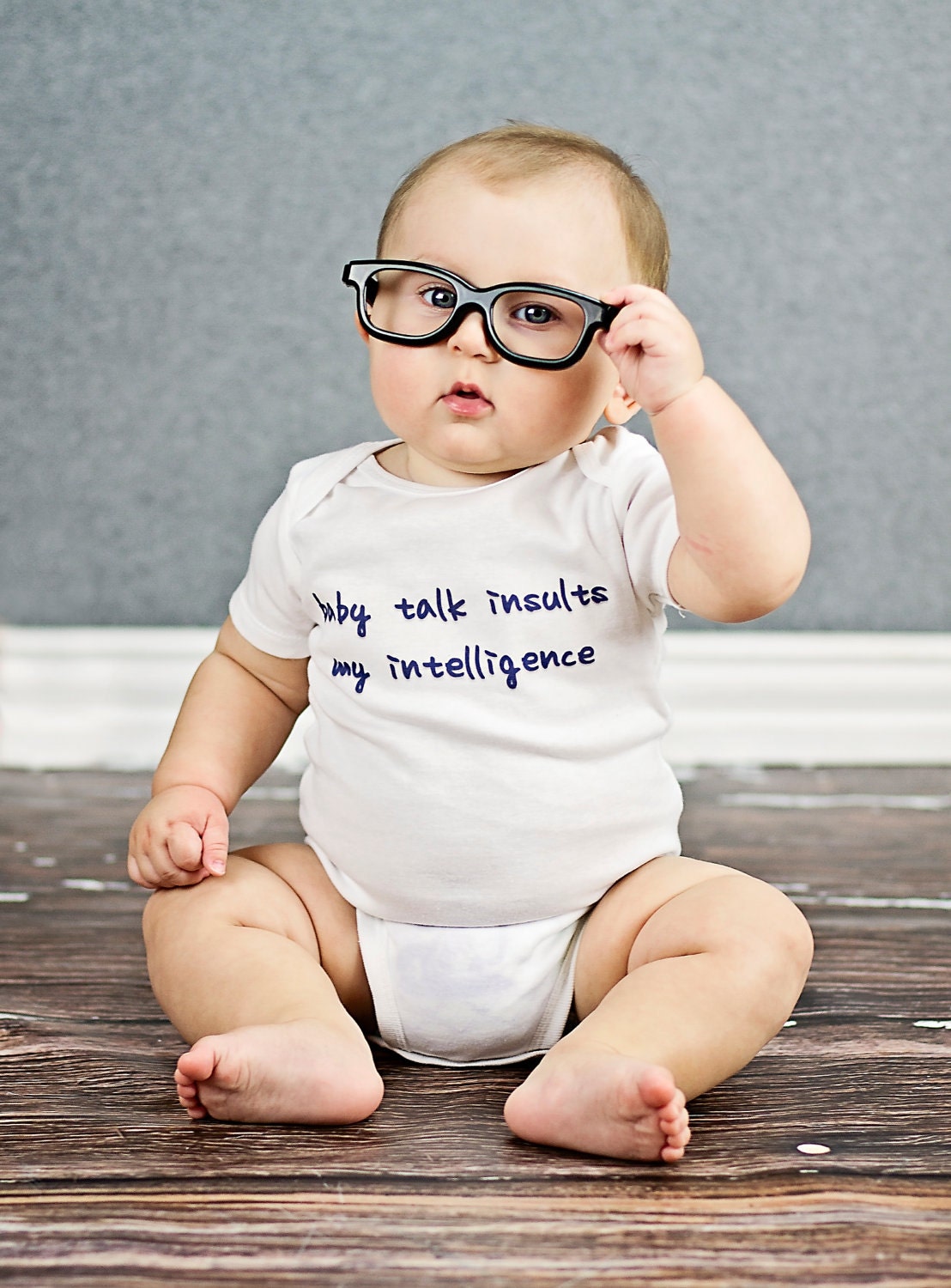 Baby Talk Insults My Intelligence - Funny Baby Onesie - Your Color Choice - T-Shirt also available