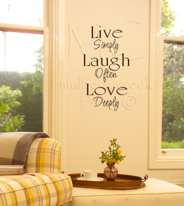 Live Simply Laugh Often Love Deeply Vinyl Decal By Mulberrycreek 5157