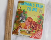 1966 Animals Talk To Me  - Children's Book - Sweet Illustrations