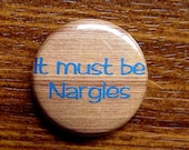 Pin or Magnet - HP18 - It Must be Nargles - Harry Potter - 1" Inch Pinback Button badge or Fridge Magnet