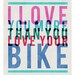 Bike Art Print - I Love You More Than You Love Your Bike (35cm x 31cm)