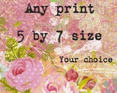Any print in a 5 by 7 size