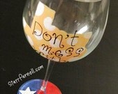 Don't Mess With Texas Wine Glass Custom Hand Painted Orange Red White Blue Lone Star Polkadots