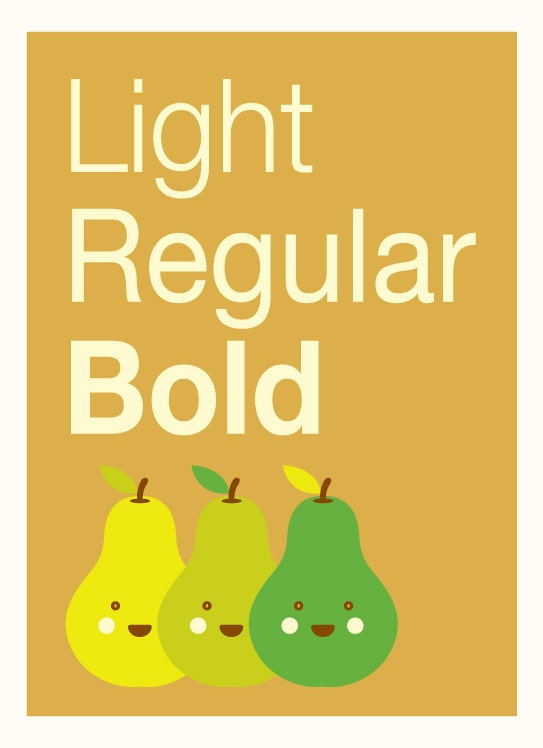 Light, Regular, Bold (pear, three, kid, fun)