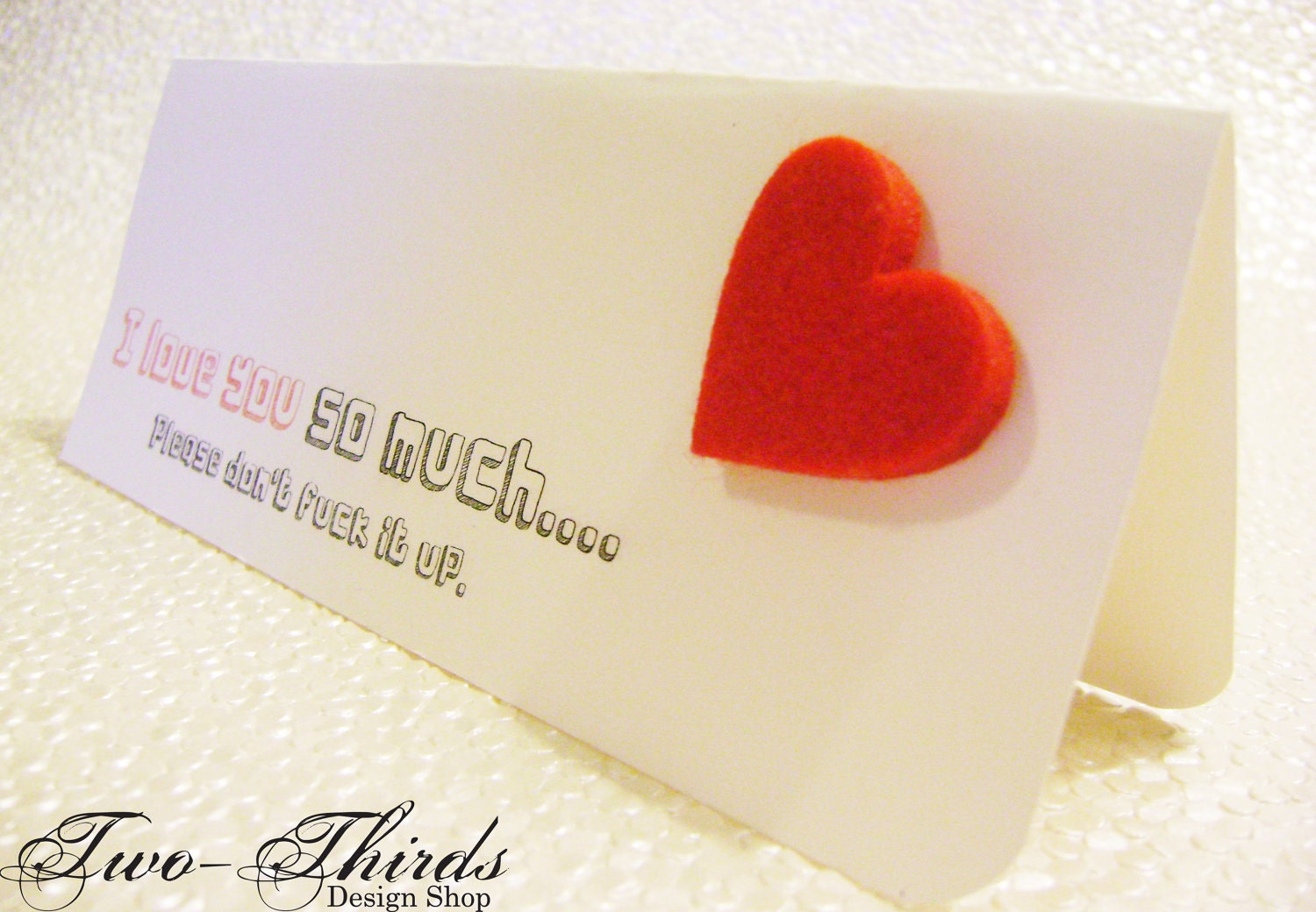 Quirky Mature Card - "I love you so much....please don't fuck it up." - Humor - Felted Heart - girlfriend - boyfriend - friend