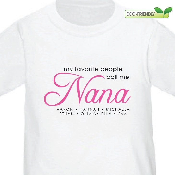 my favorite people call me nana shirt