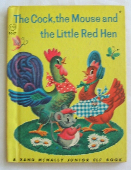 The Cock, The Mouse, and the Little Red Hen, Vintage Junior Elf Book, illustrated by Helen Adler, 1962