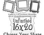 16x20 whimsical picture frame - Unfinished - Choose your shape